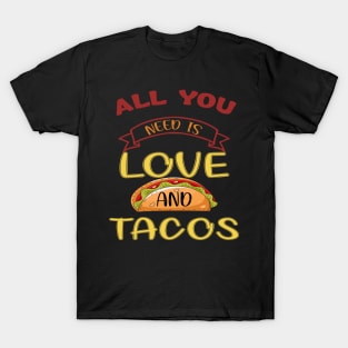 Womens All You Need Is Love and Tacos Cute Funny cute Valentines Day T-Shirt